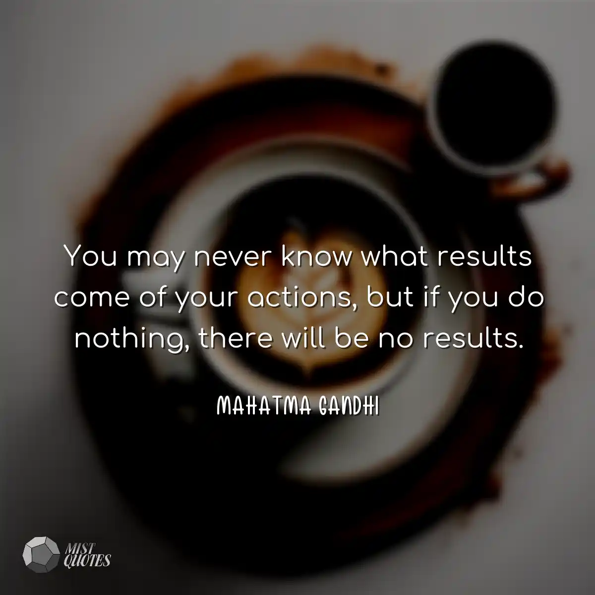 You may never know what results come of 