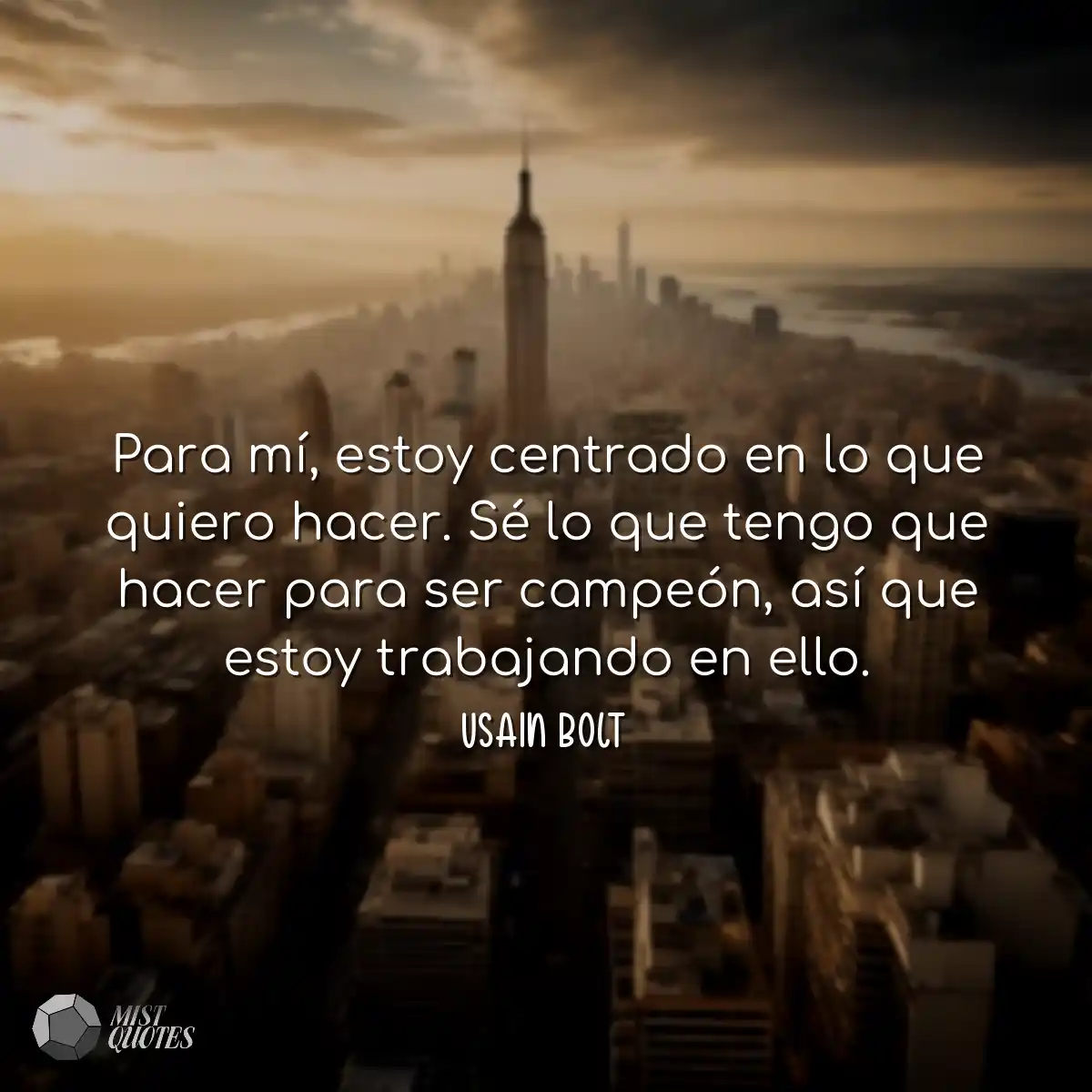 Para mí, estoy centrado en lo que quier