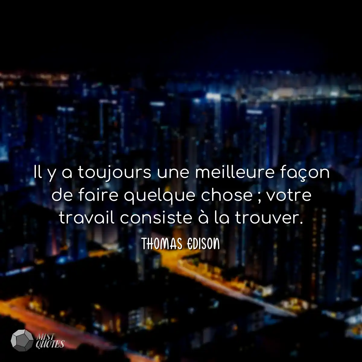 Il y a toujours une meilleure façon de 