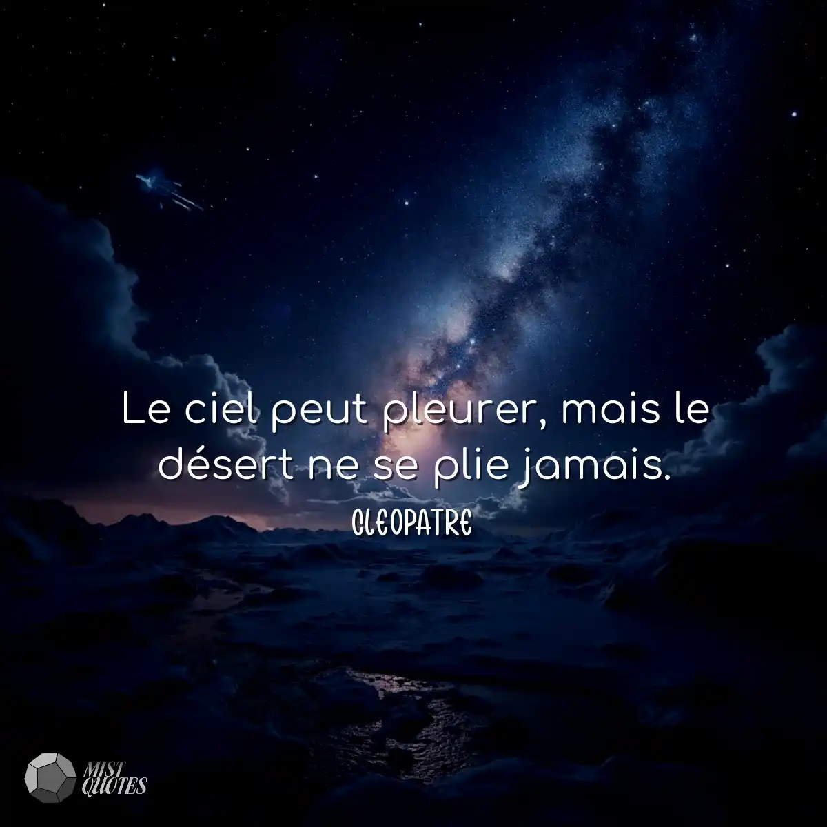 Le ciel peut pleurer, mais le désert ne se plie ja