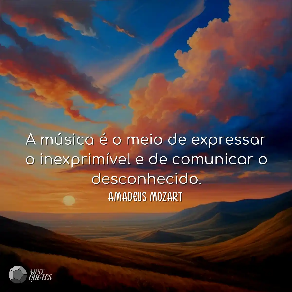 A música é o meio de expressar o inexp