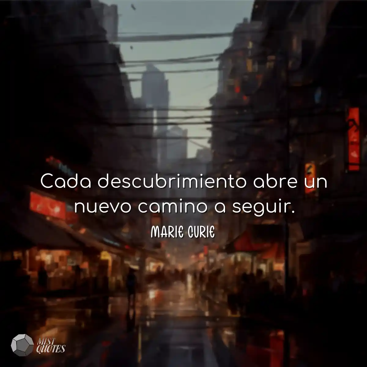 Cada descubrimiento abre un nuevo camino a seguir.