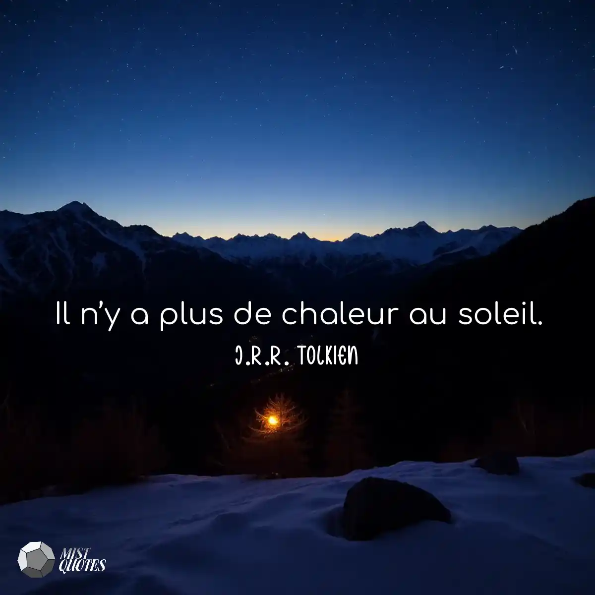 Il n’y a plus de chaleur au soleil.