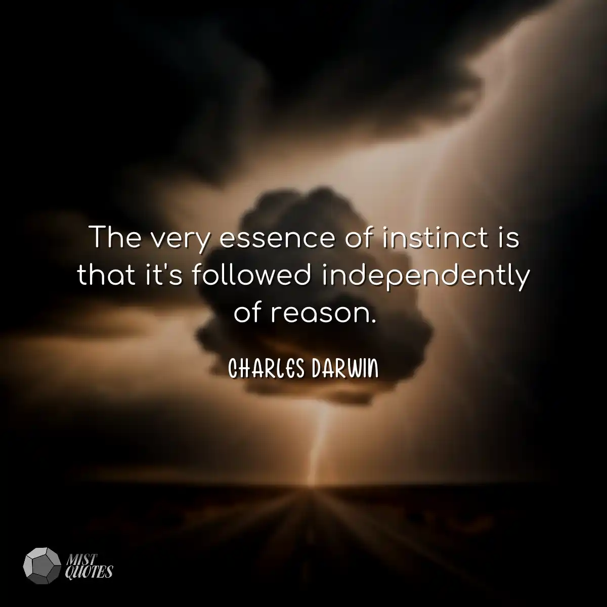 L'essence même de l'instinct est qu'il 