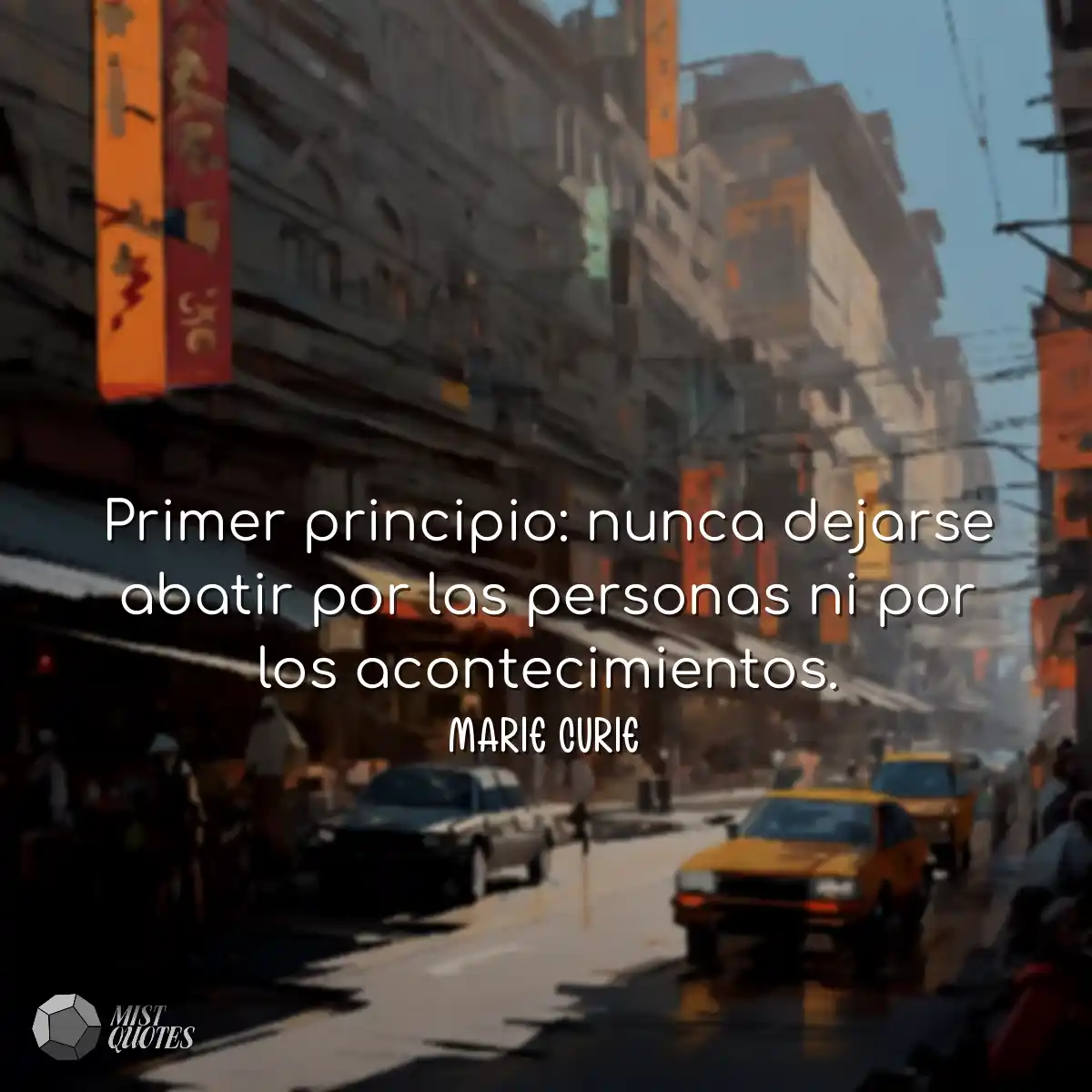 Primer principio: nunca dejarse abatir p