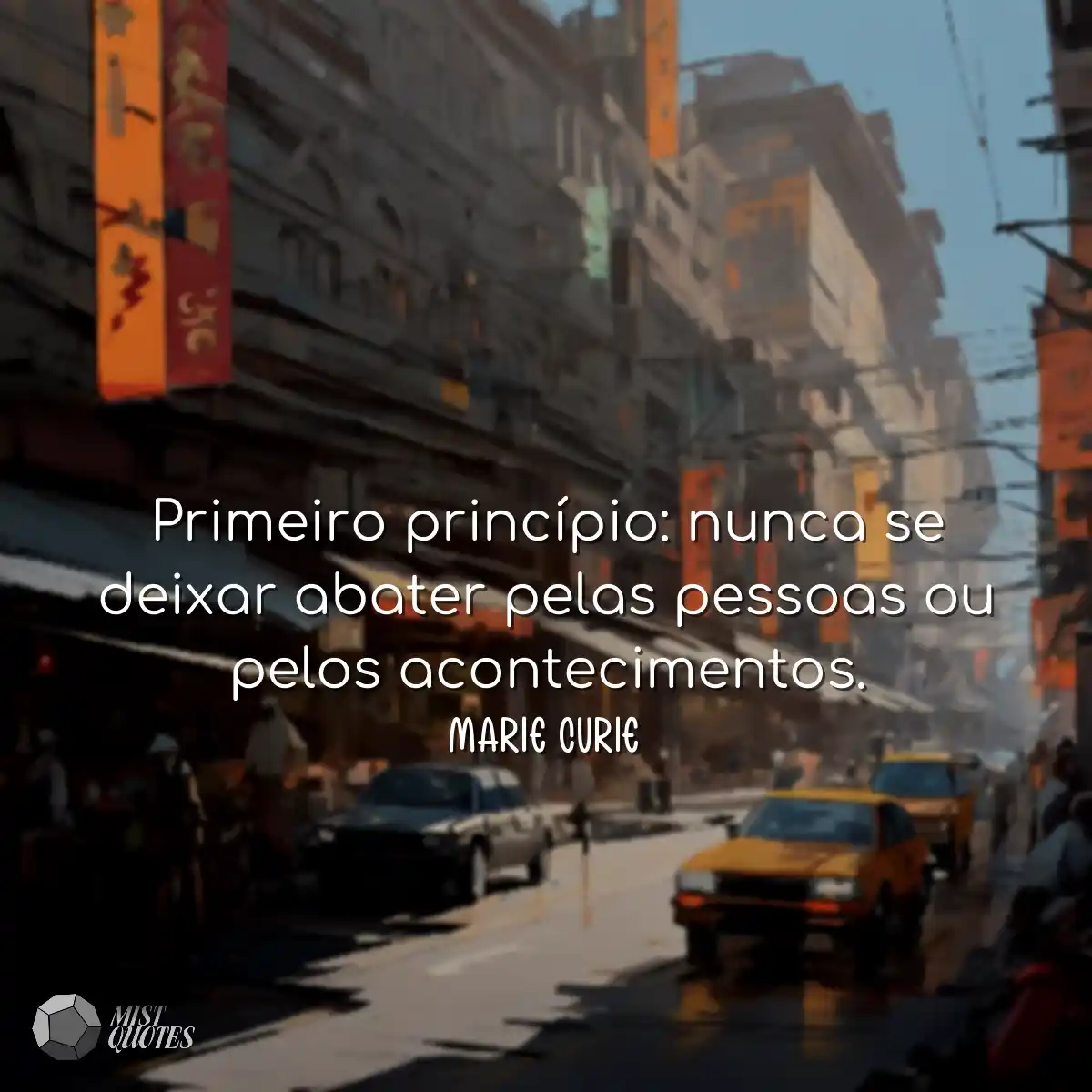 Primeiro princípio: nunca se deixar abater pelas p
