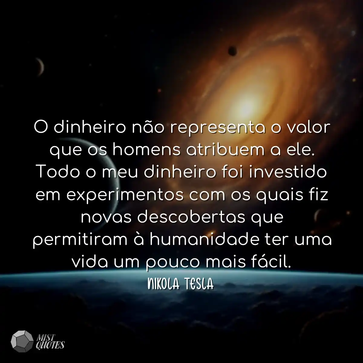 O dinheiro não representa o valor que o