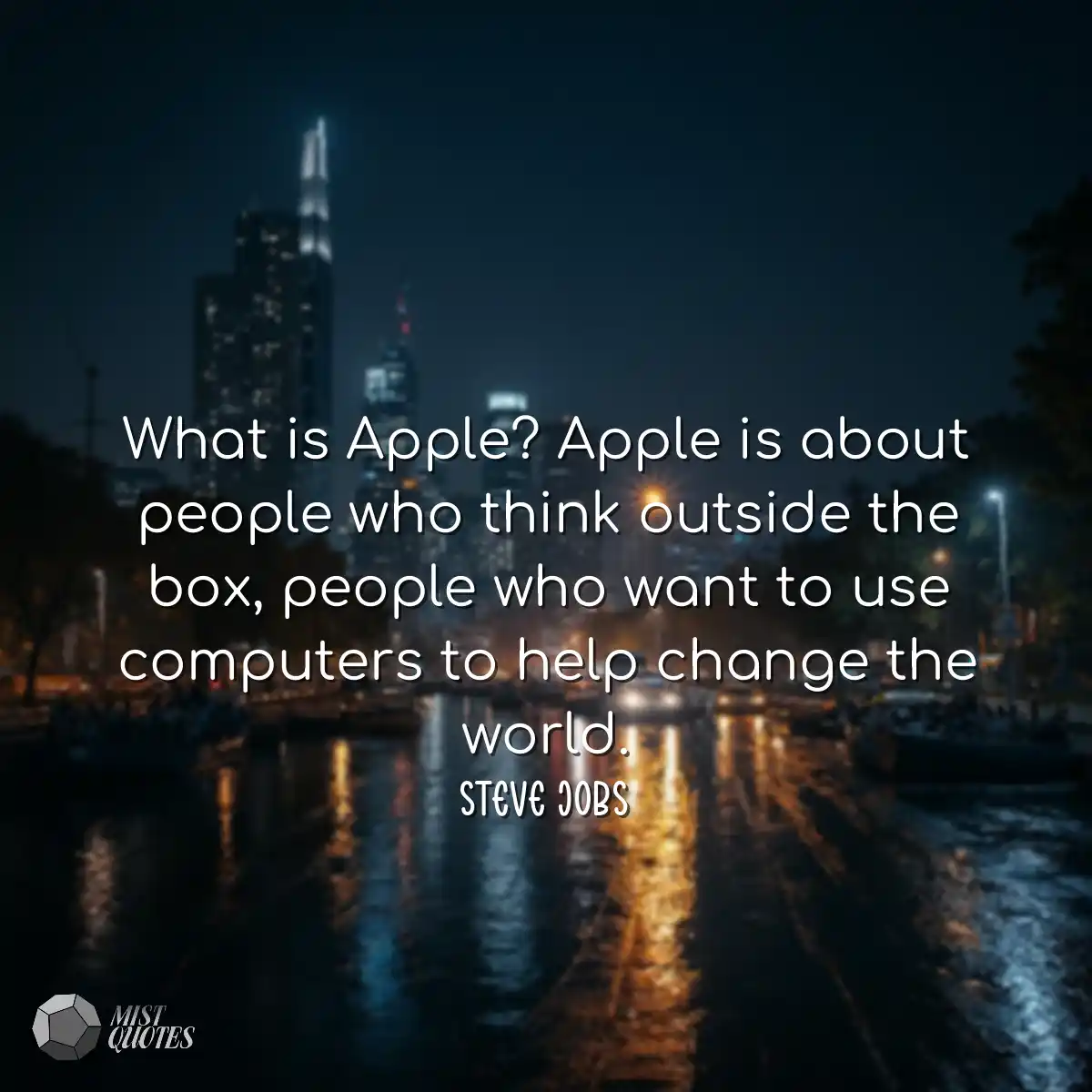 What is Apple? Apple is about people who