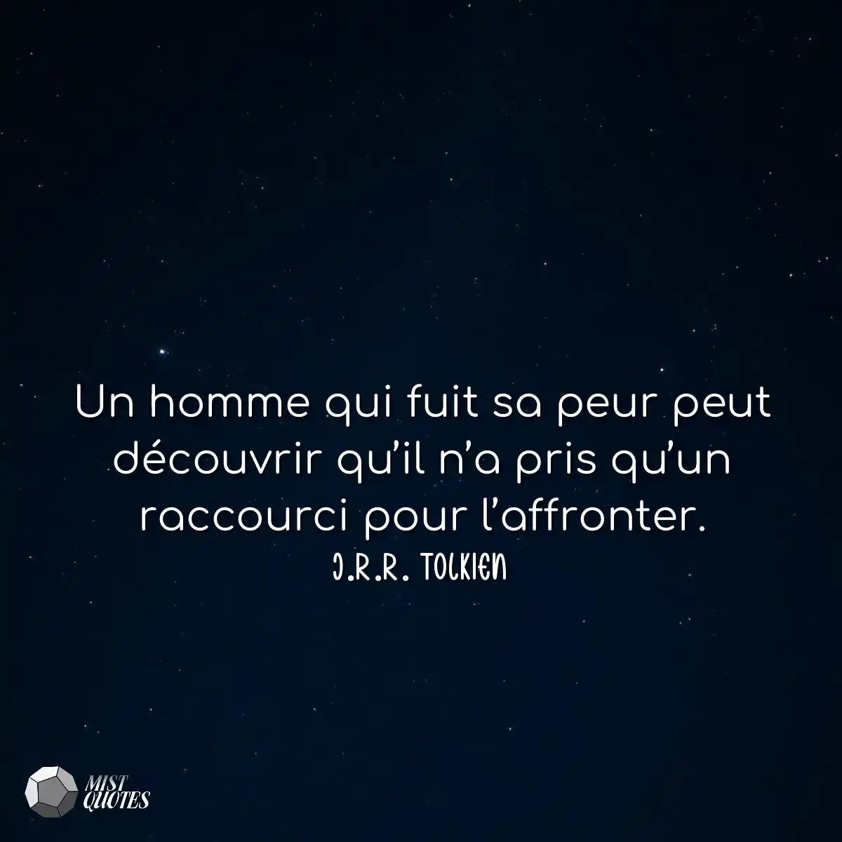 Un homme qui fuit sa peur peut découvri