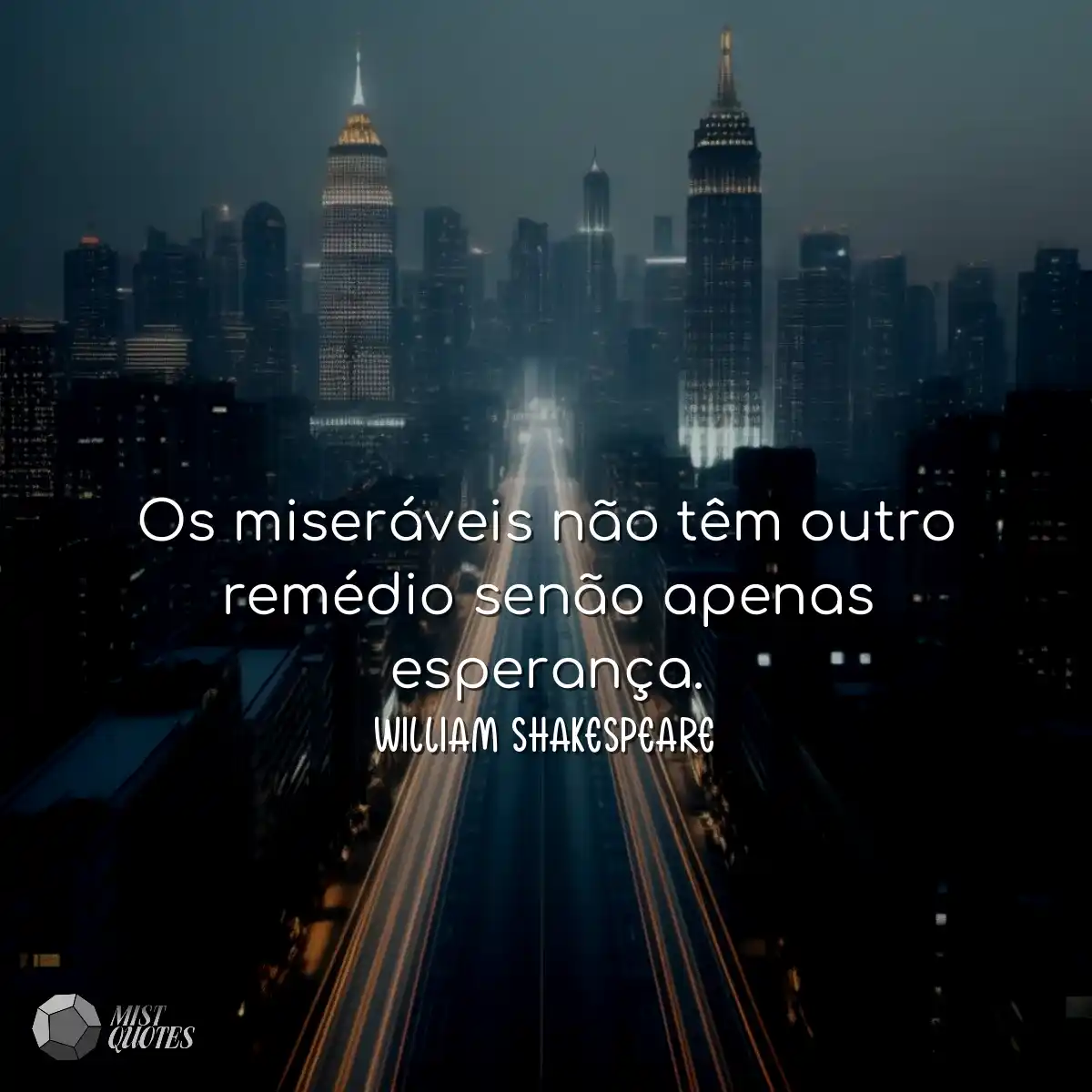 Os miseráveis não têm outro remédio 
