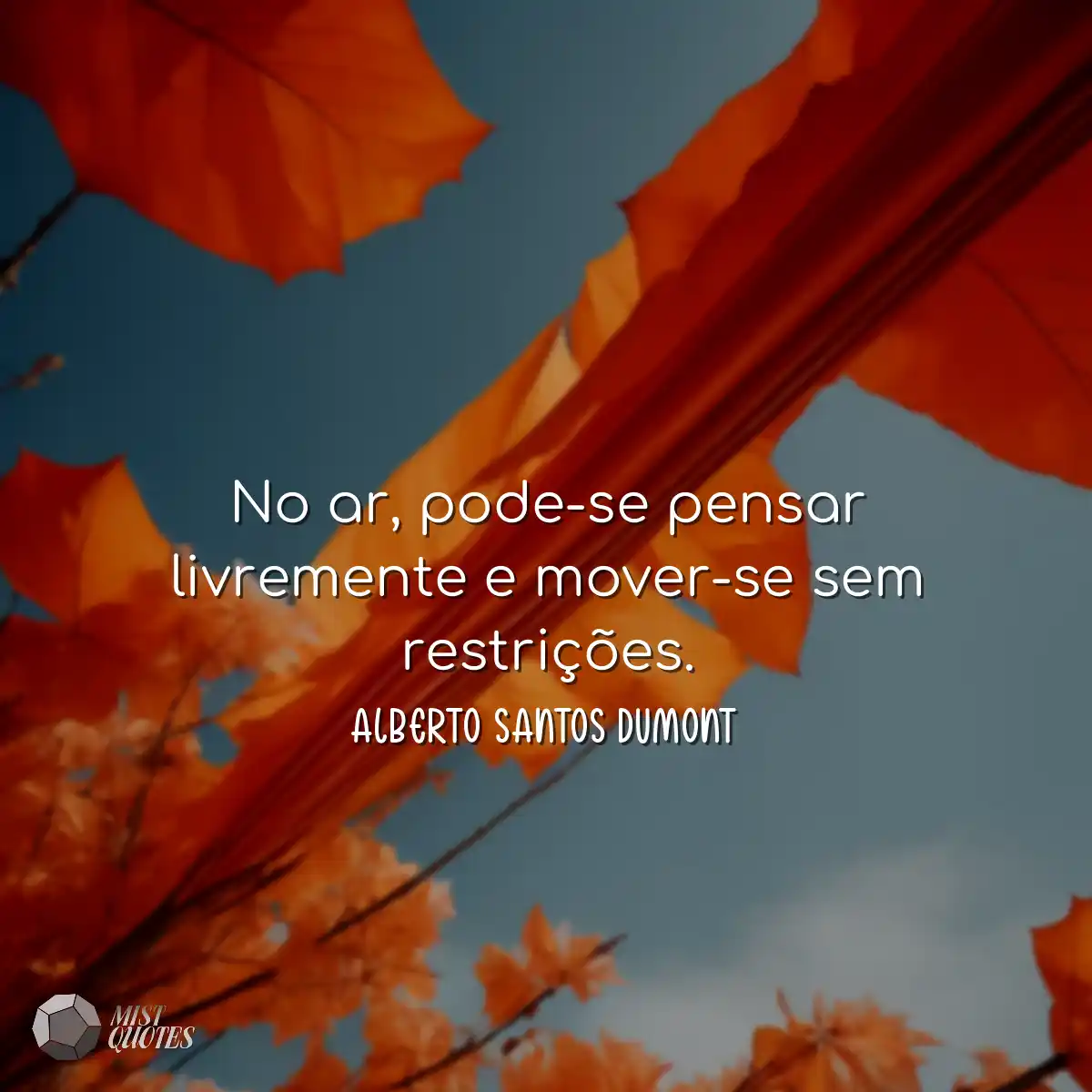 No ar, pode-se pensar livremente e mover-se sem re