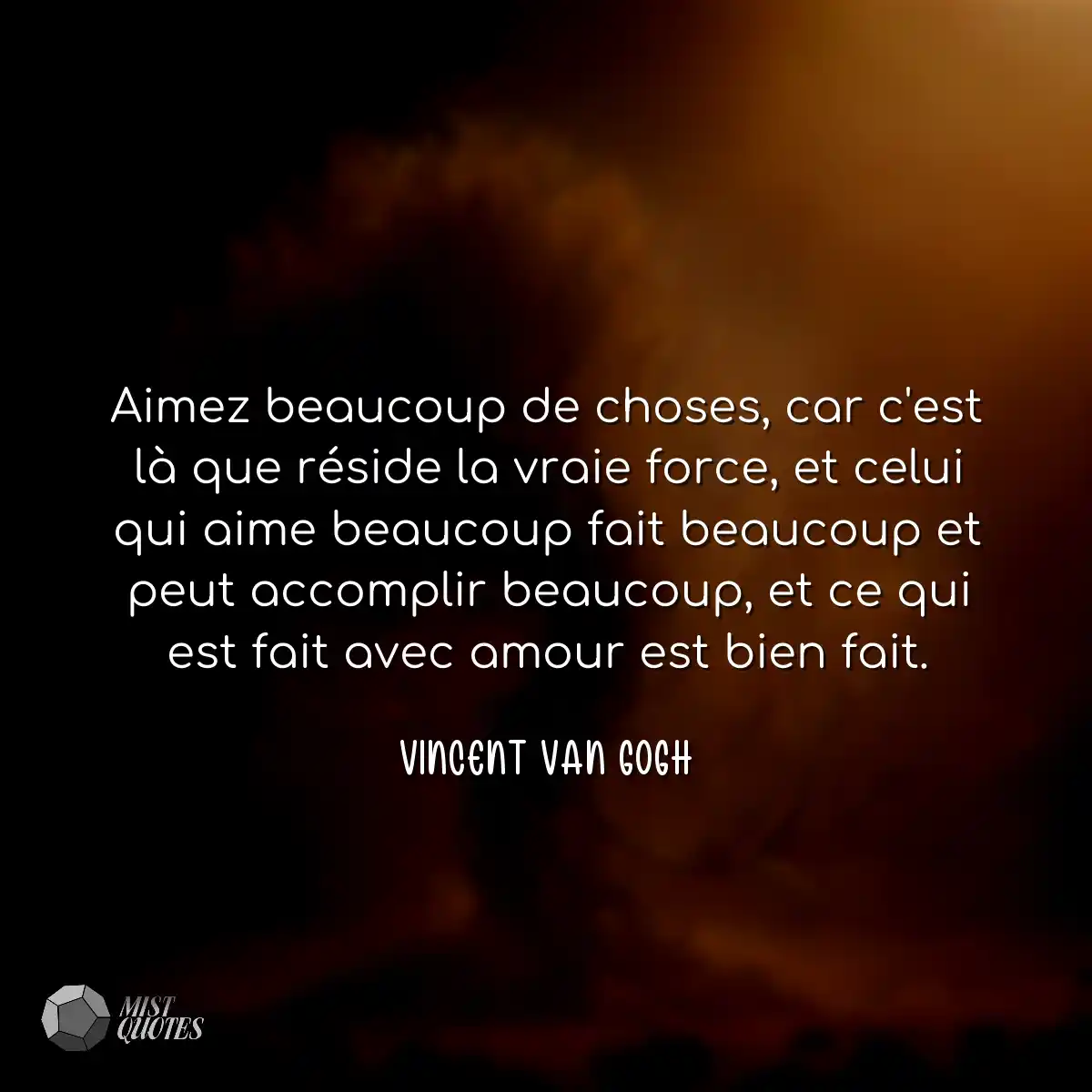 Aimez beaucoup de choses, car c'est là 