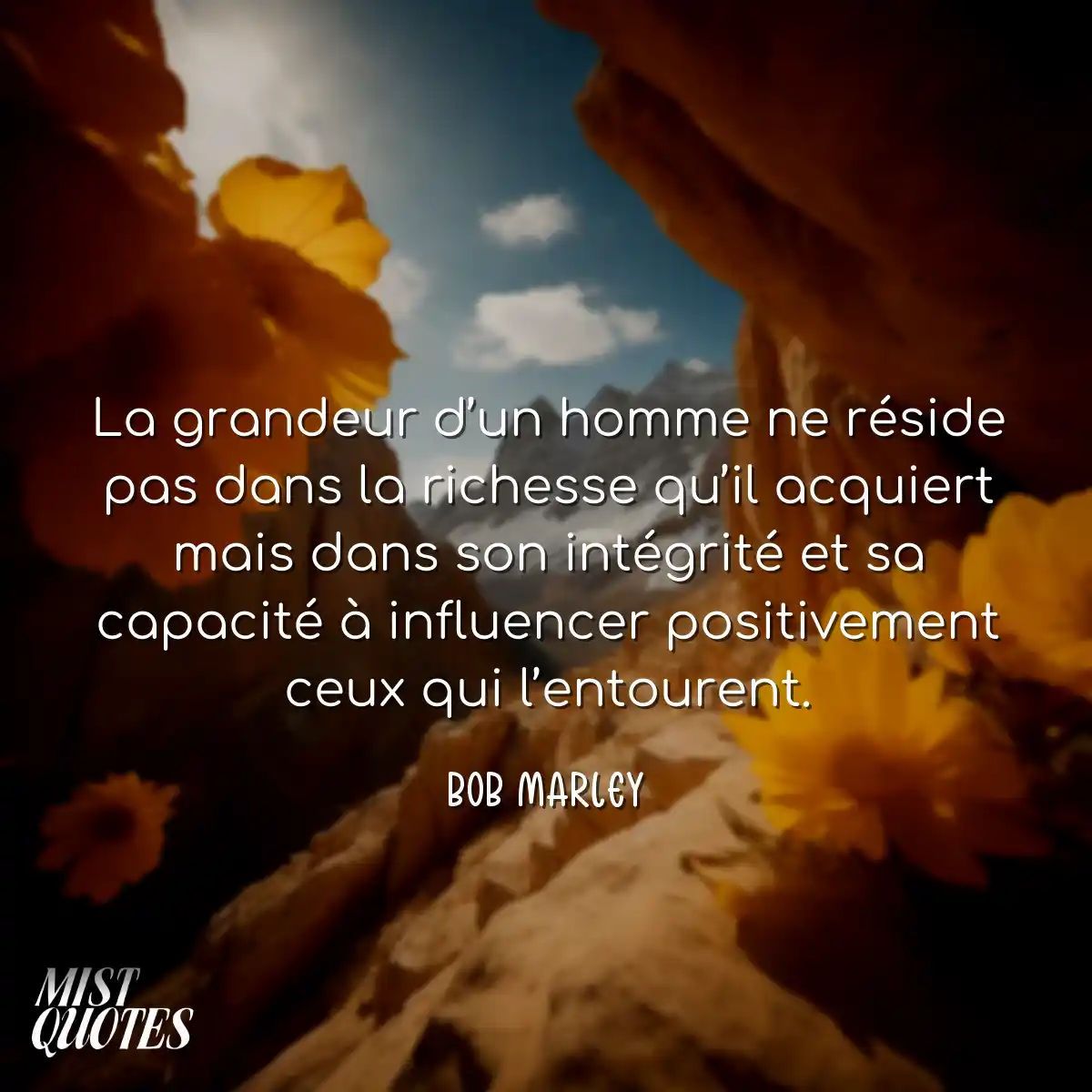 La grandeur d’un homme ne réside pas 