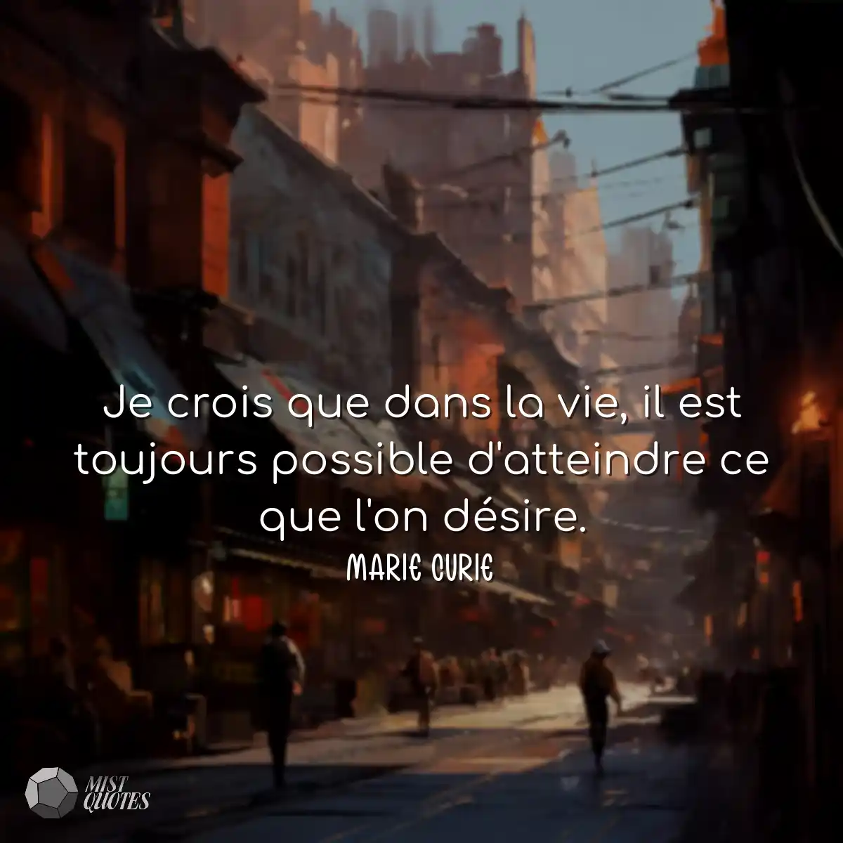 Je crois que dans la vie, il est toujours possible