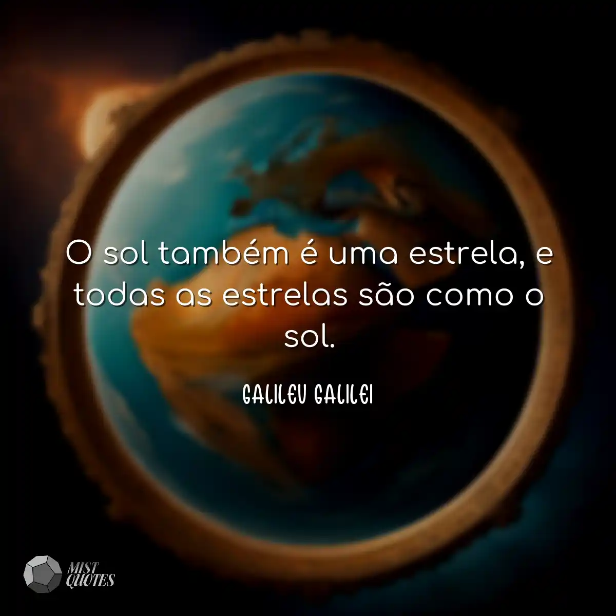O sol também é uma estrela, e todas as