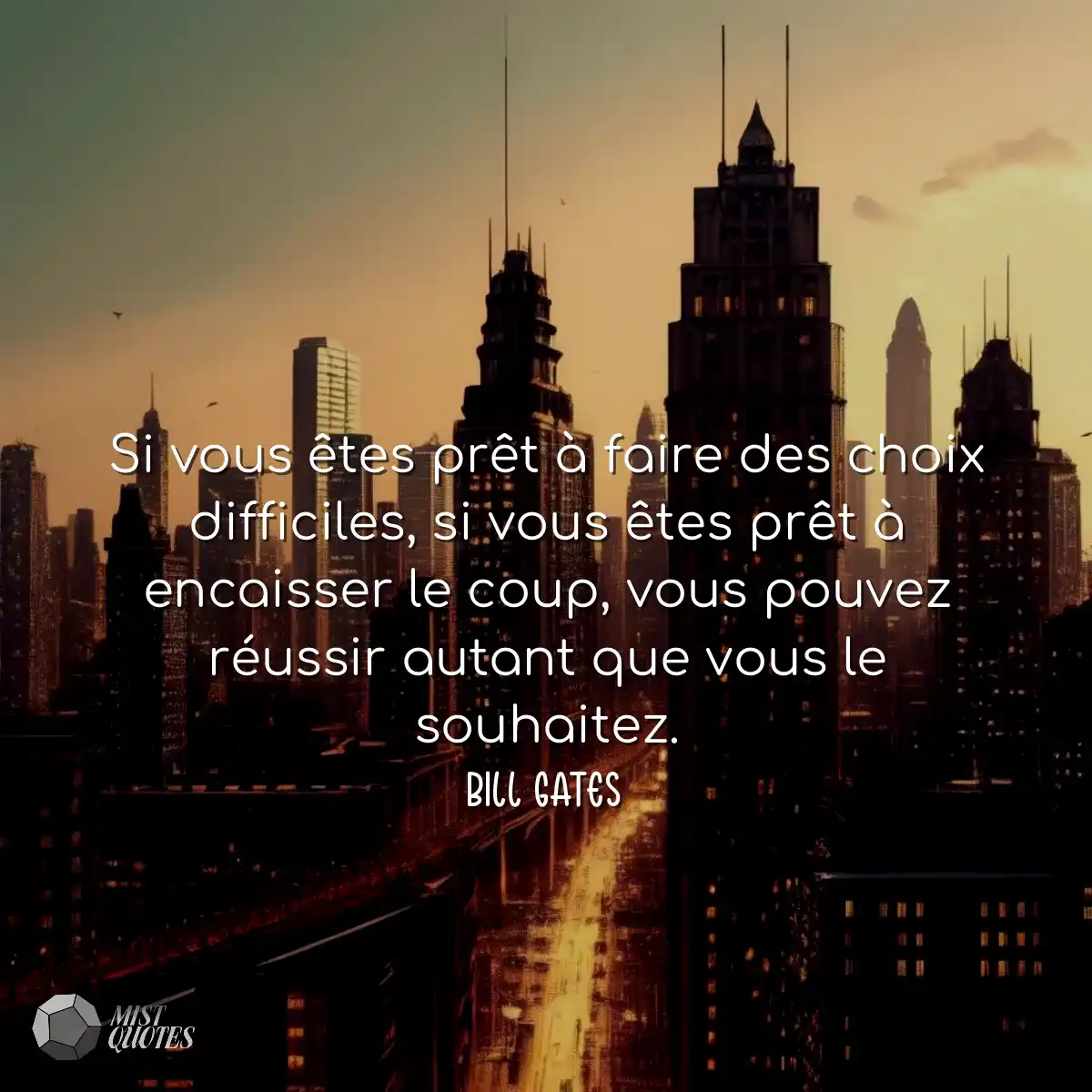 Si vous êtes prêt à faire des choix difficiles, si