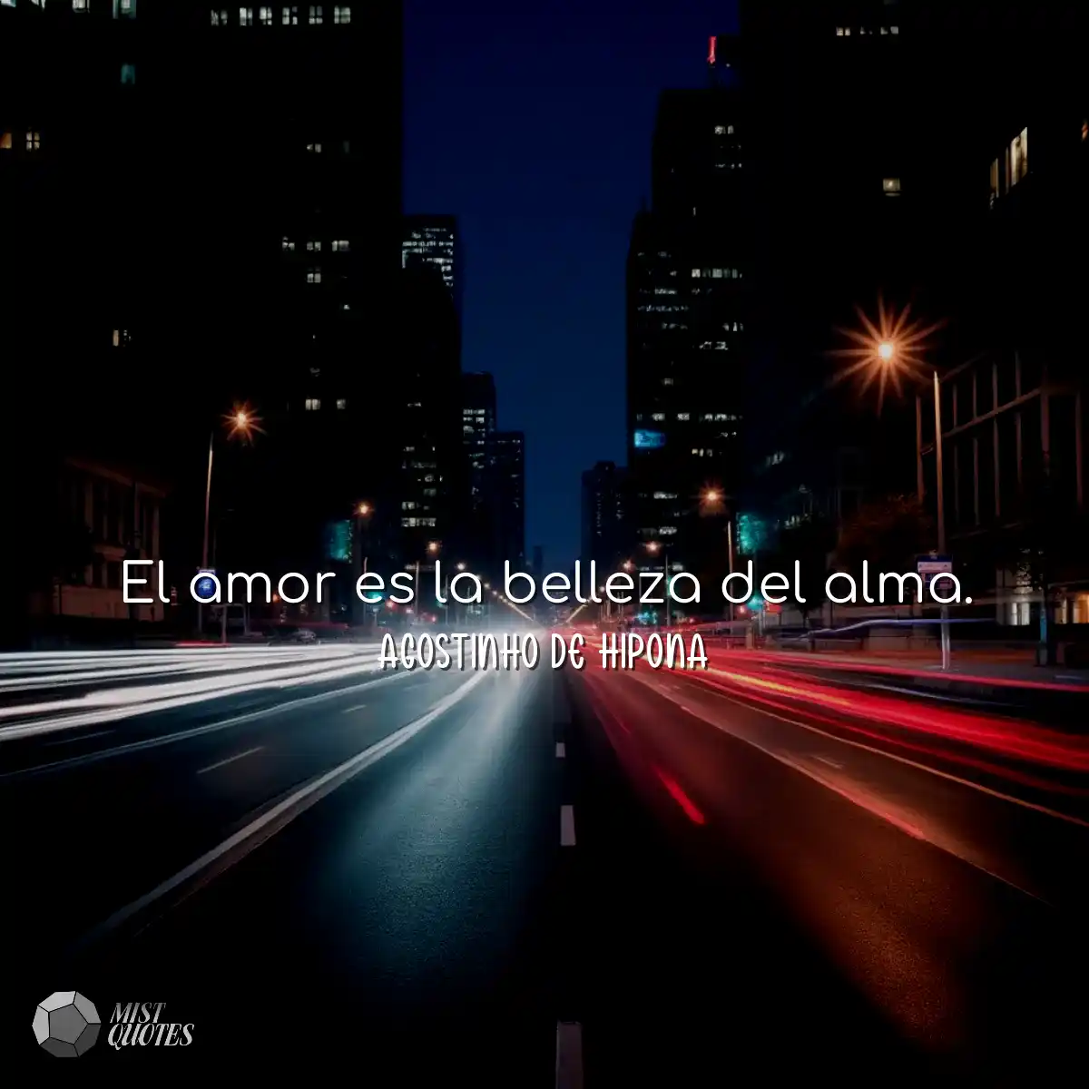 El amor es la belleza del alma.