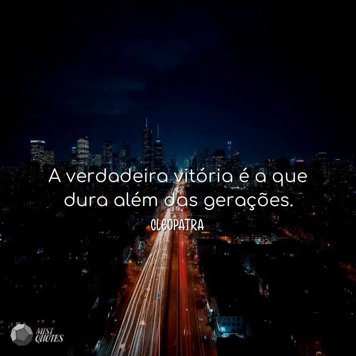 A verdadeira vitória é a que dura além das geraçõe