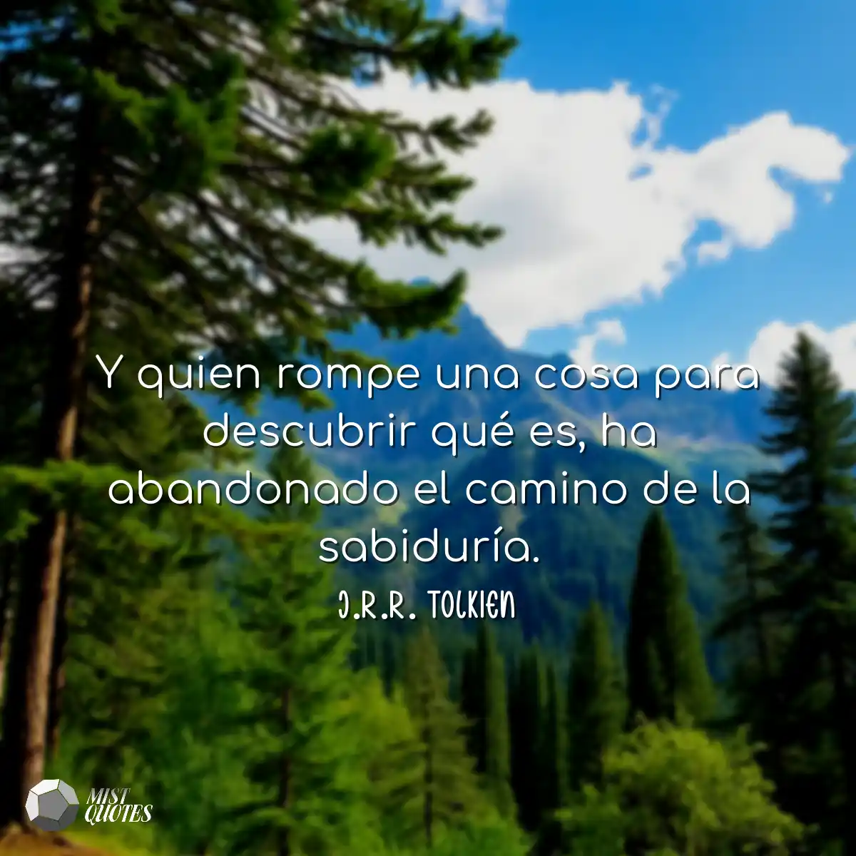 Y quien rompe una cosa para descubrir qu