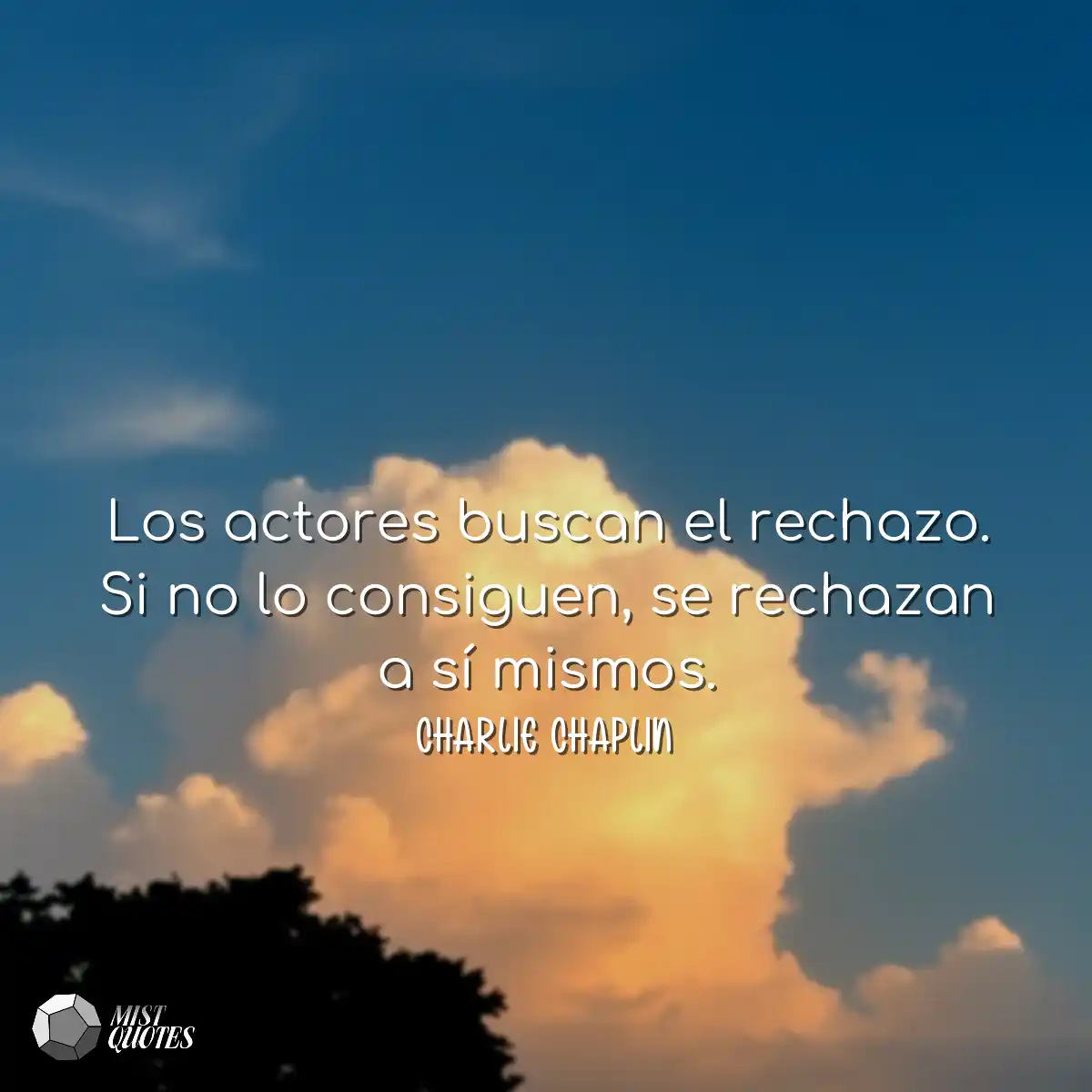 Los actores buscan el rechazo. Si no lo 