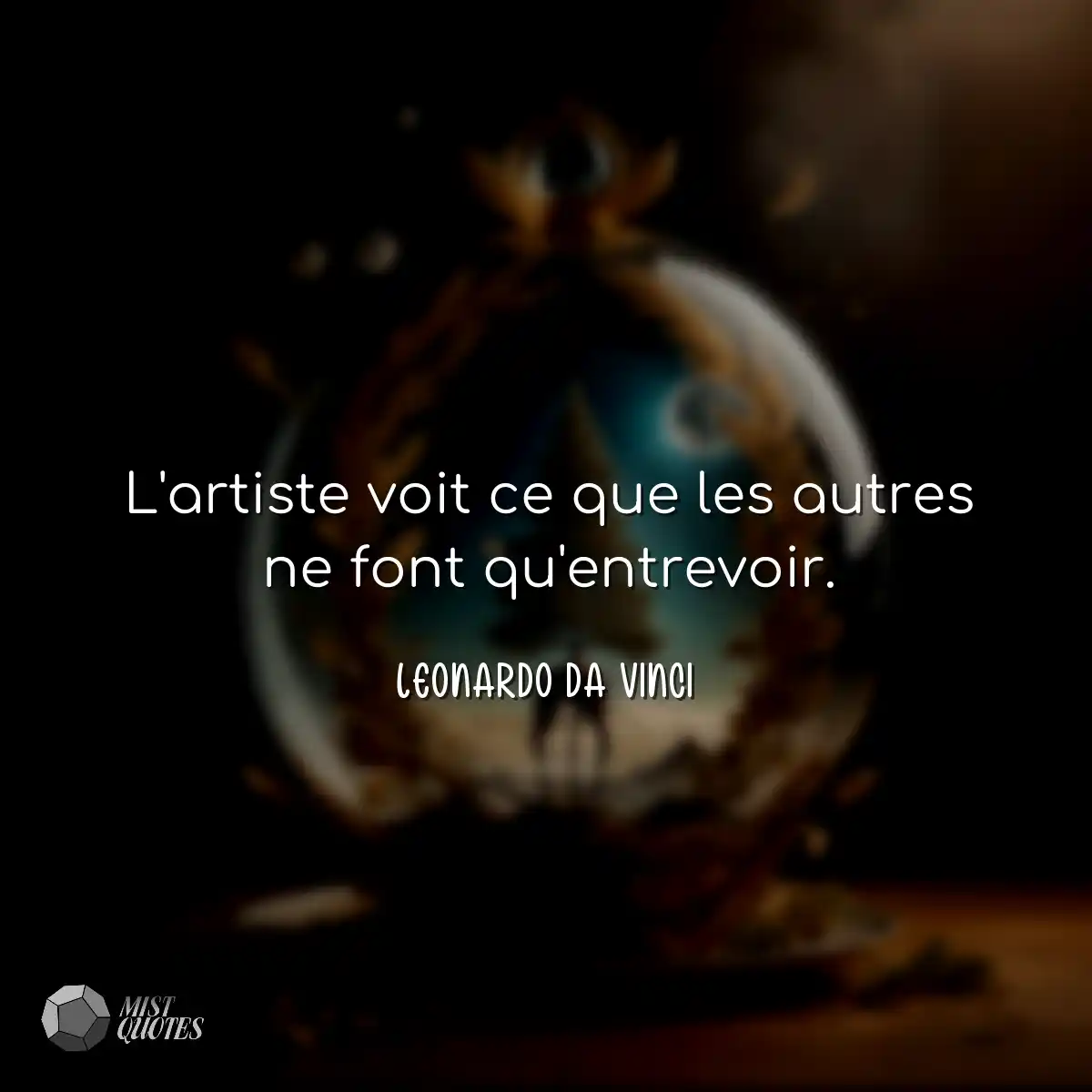 L'artiste voit ce que les autres ne font