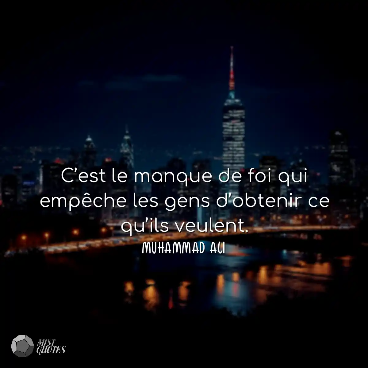 C’est le manque de foi qui empêche les gens d’obte