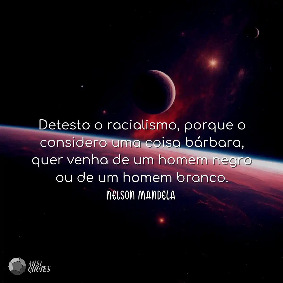 Detesto o racialismo, porque o considero uma coisa