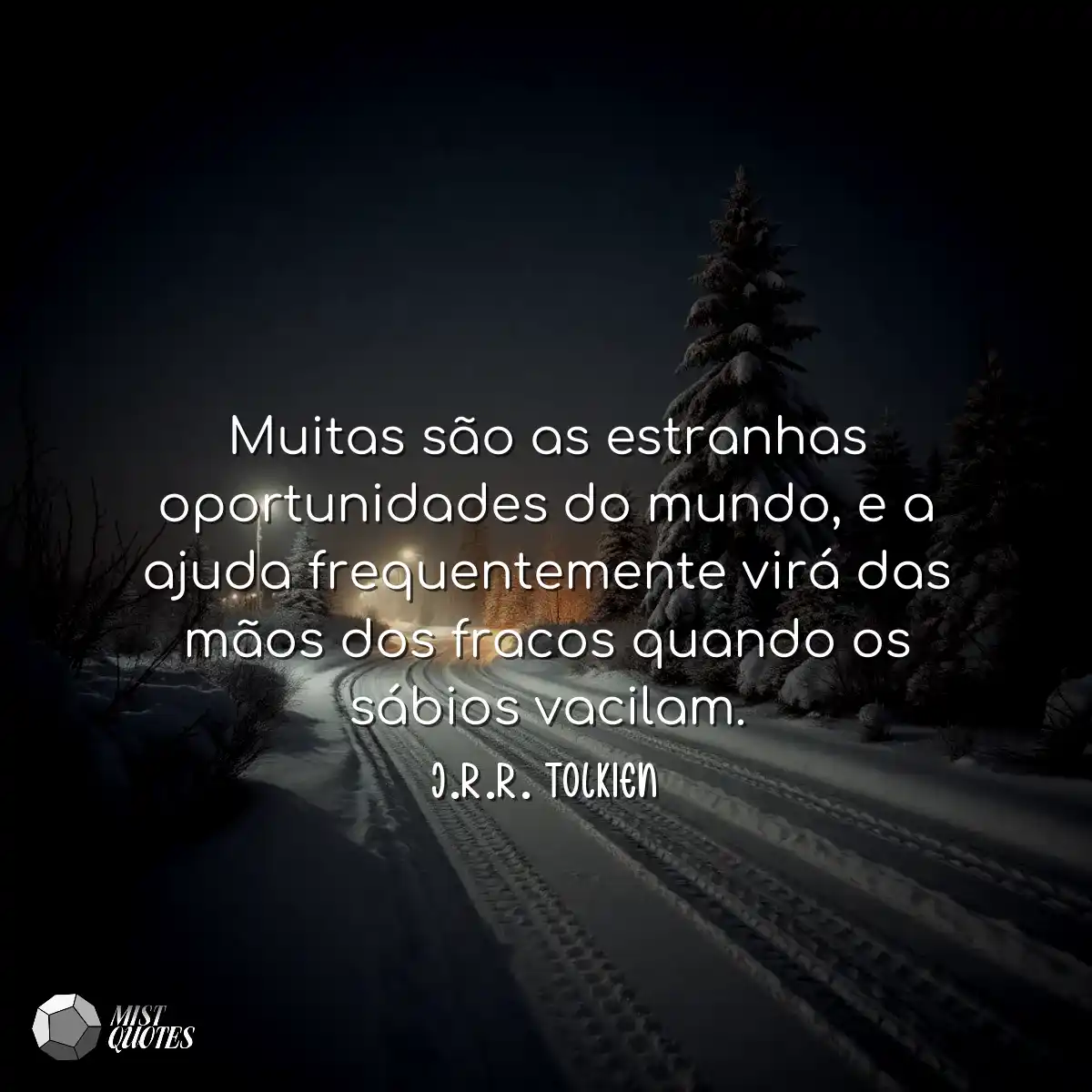 Muitas são as estranhas oportunidades d
