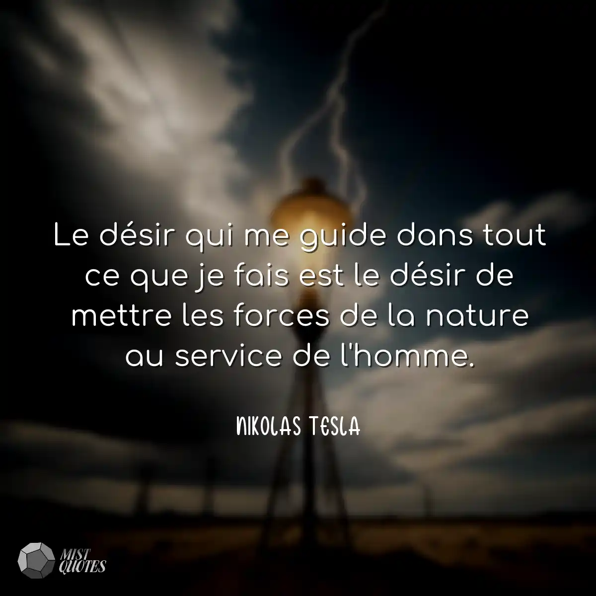 Le désir qui me guide dans tout ce que 
