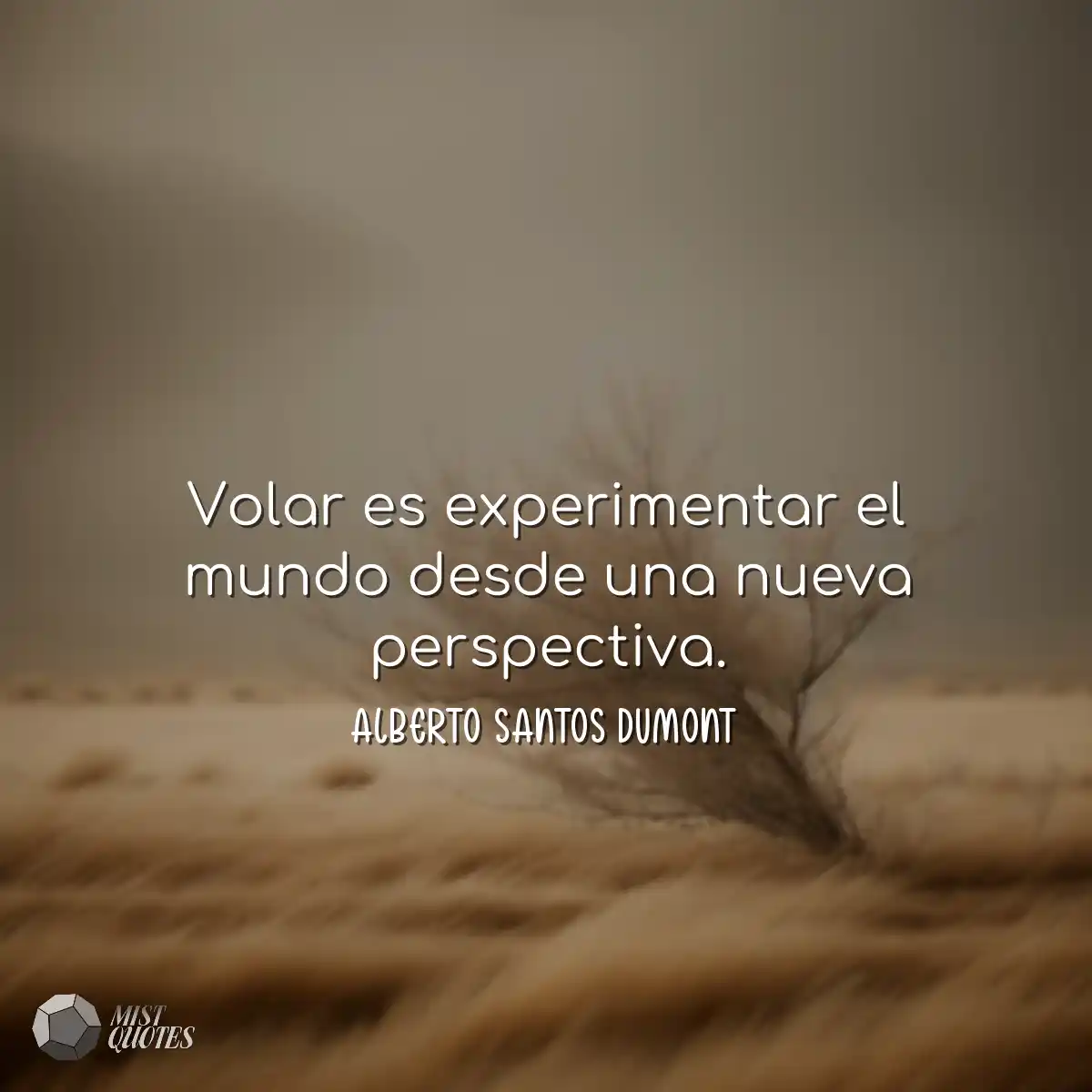 Volar es experimentar el mundo desde una nueva per