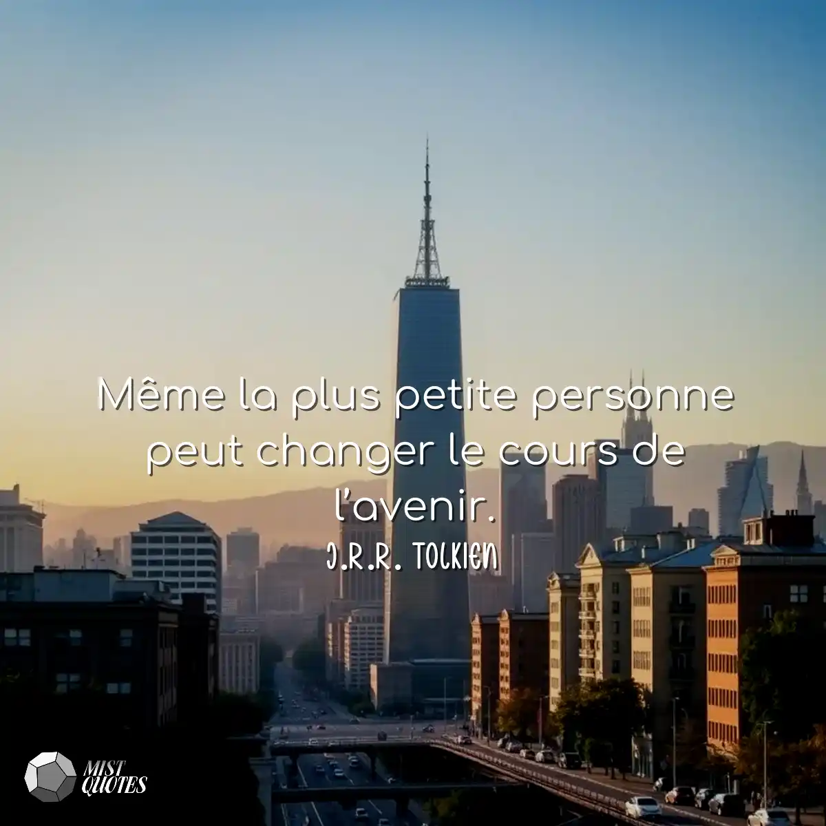 Même la plus petite personne peut changer le cours