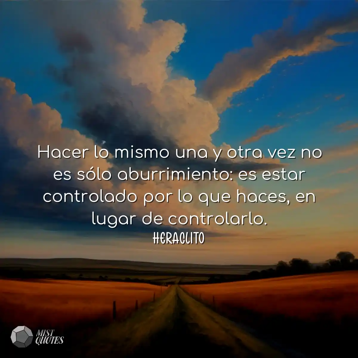 Hacer lo mismo una y otra vez no es sólo aburrimie