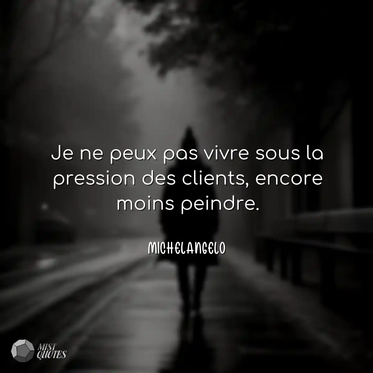 Je ne peux pas vivre sous la pression de