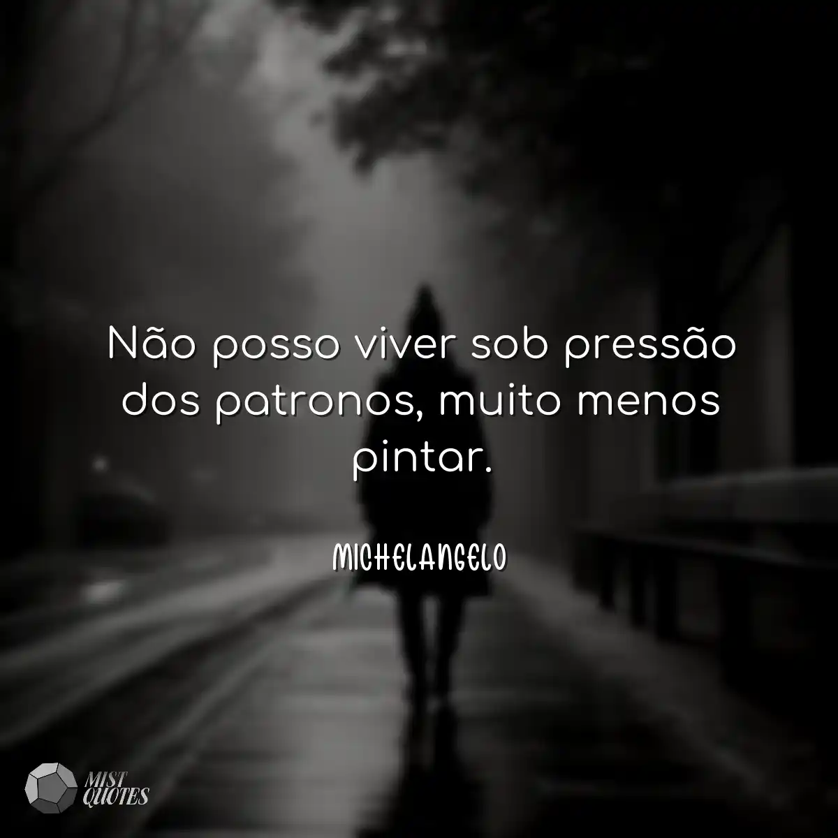 Não posso viver sob pressão dos patron