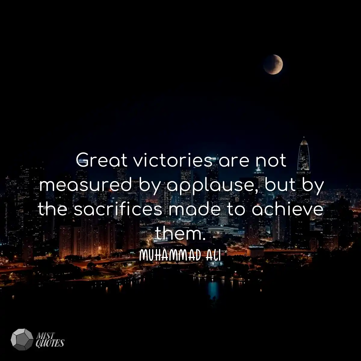 Great victories are not measured by appl