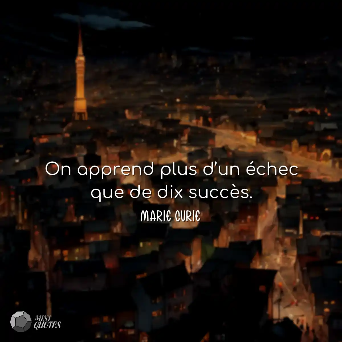 On apprend plus d’un échec que de dix succès.