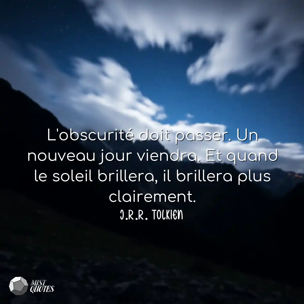 L'obscurité doit passer. Un nouveau jou