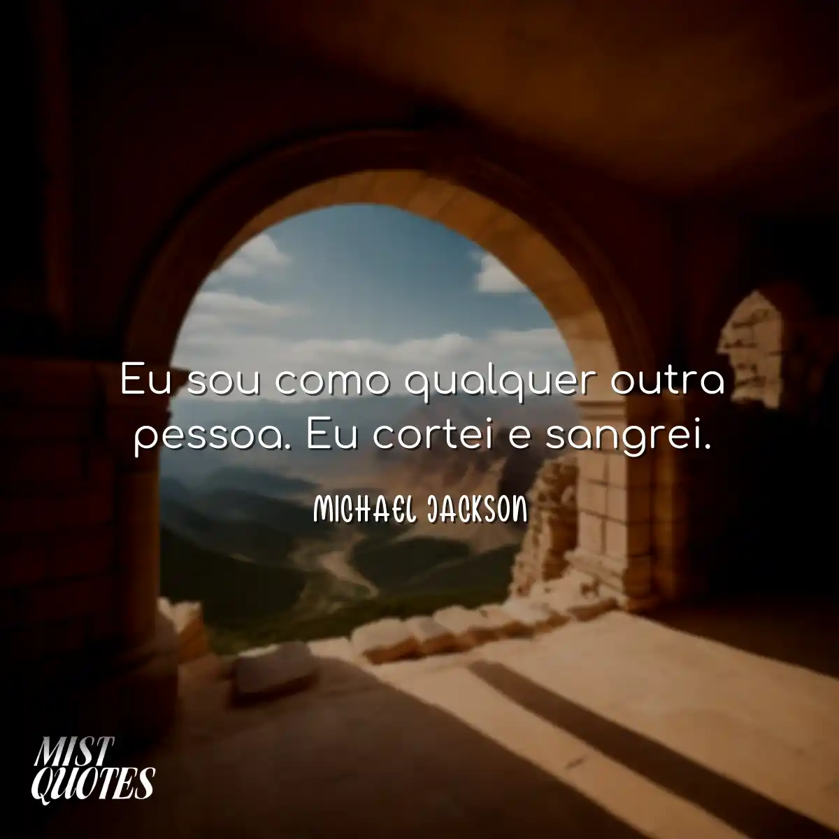 Eu sou como qualquer outra pessoa. Eu co