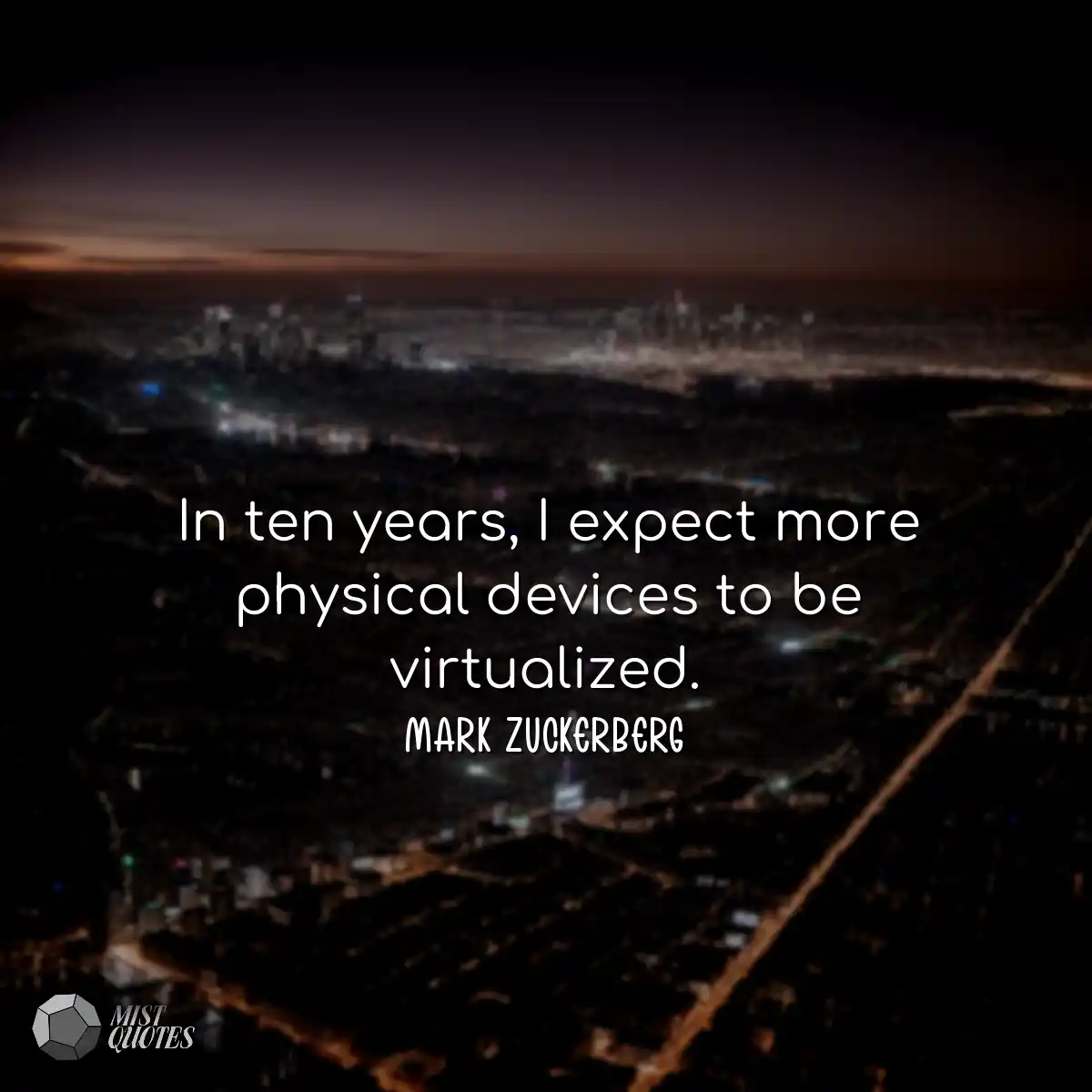 In ten years, I expect more physical dev