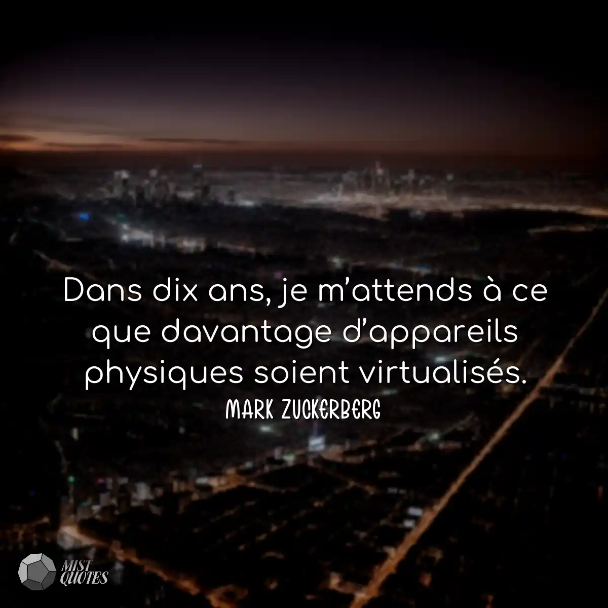 Dans dix ans, je m’attends à ce que davantage d’ap