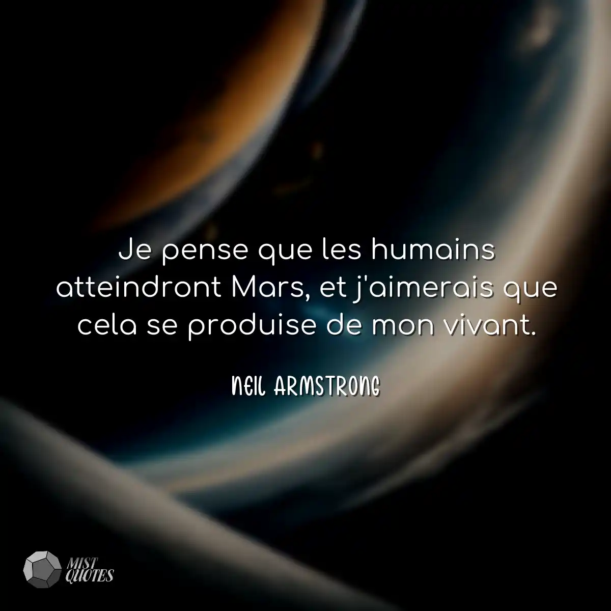 Je pense que les humains atteindront Mars, et j'ai