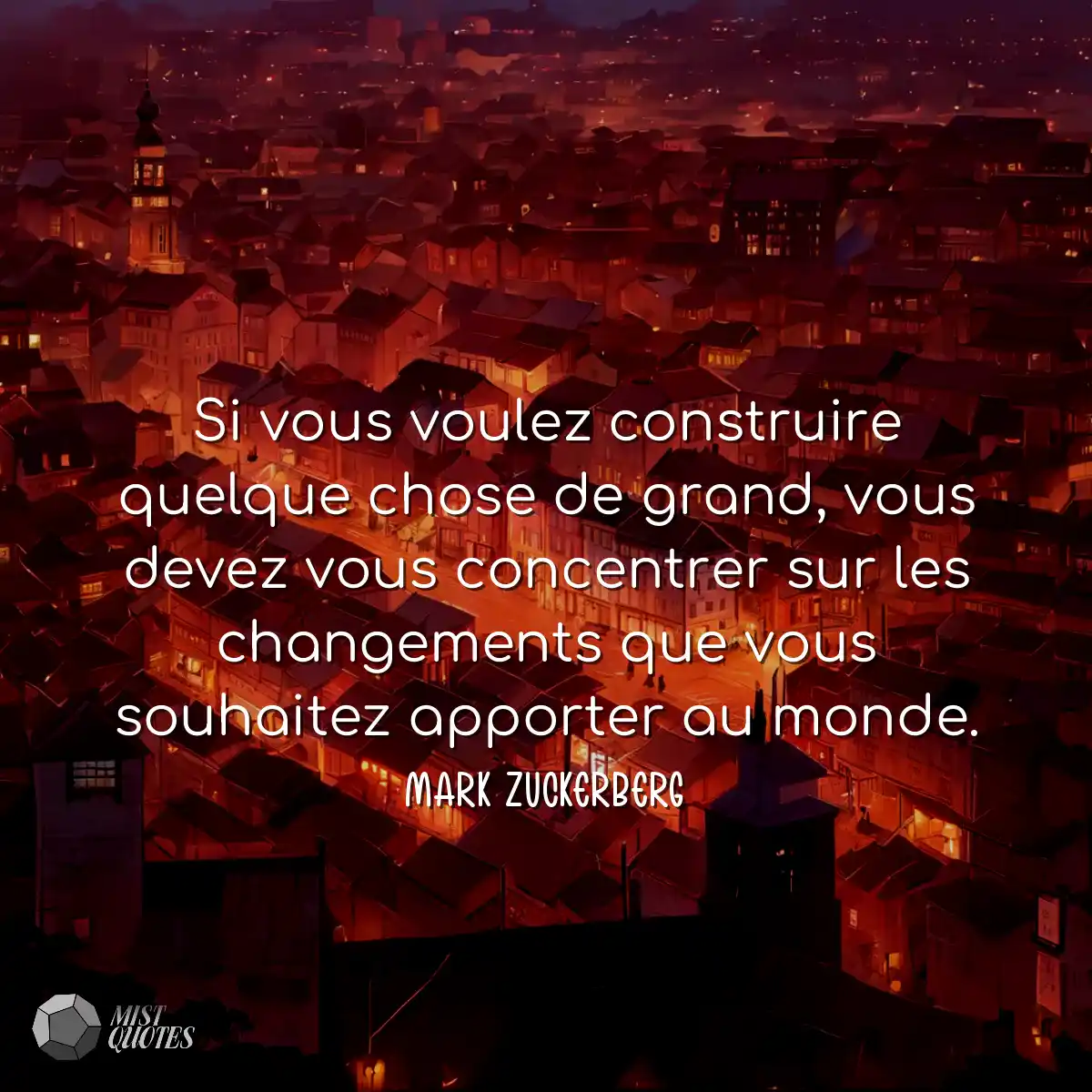 Si vous voulez construire quelque chose de grand, 