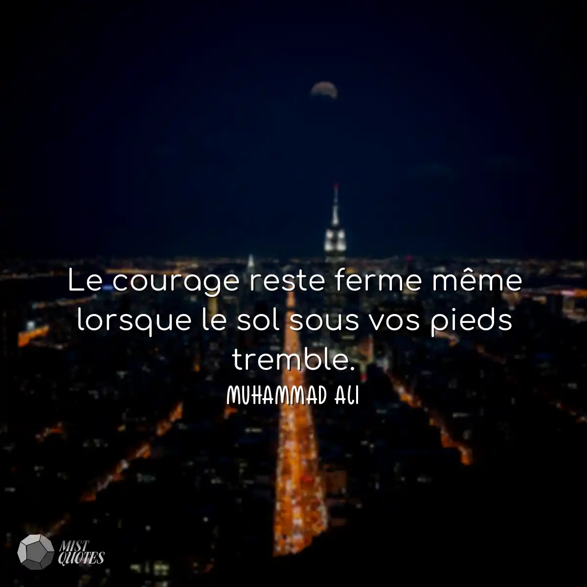 Le courage reste ferme même lorsque le sol sous vo