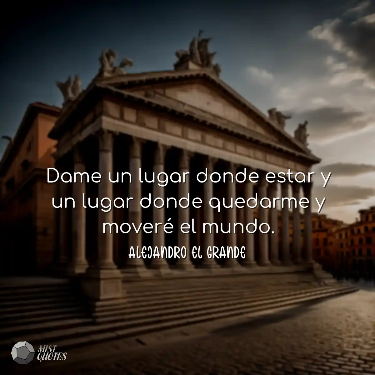 Dame un lugar donde estar y un lugar don