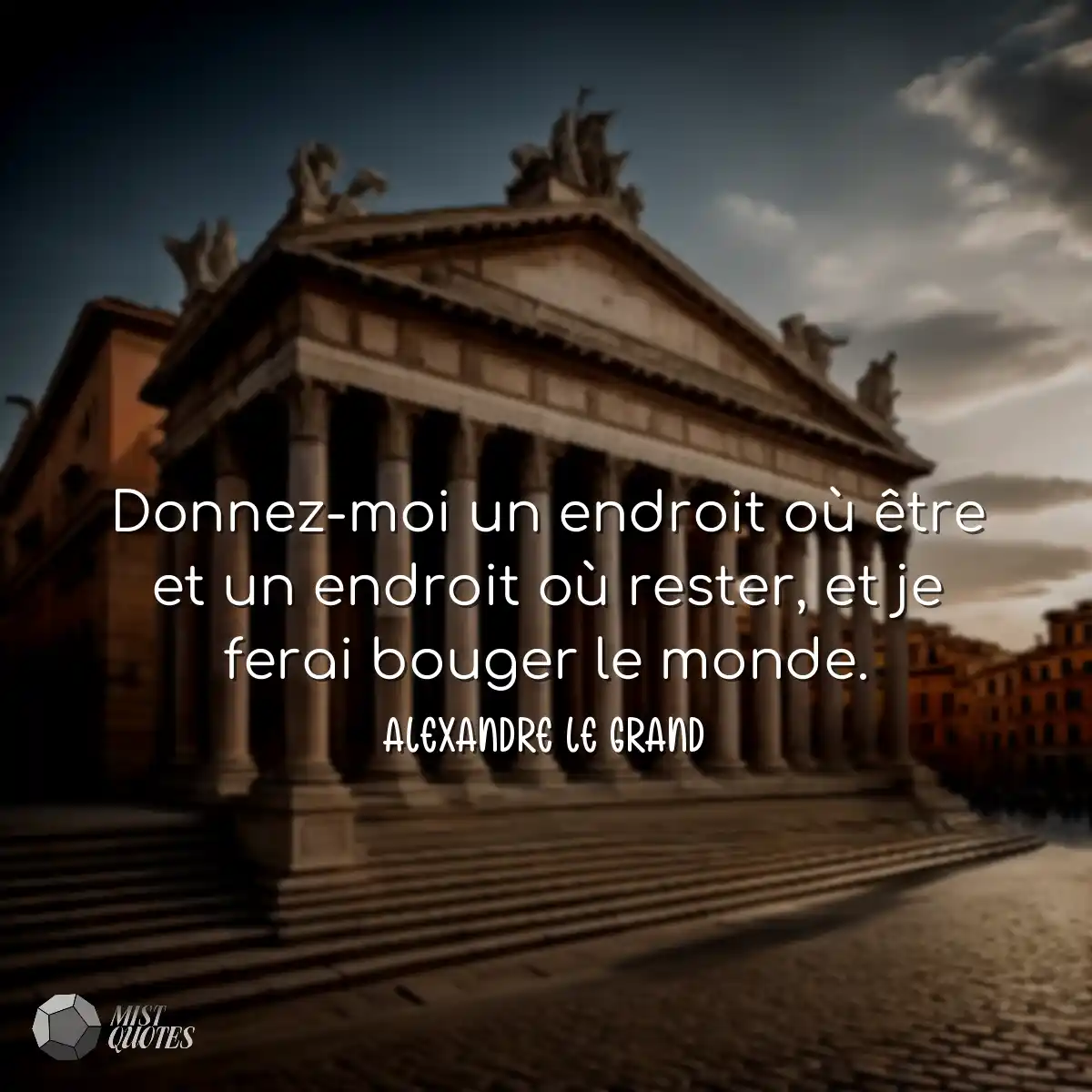 Donnez-moi un endroit où être et un en