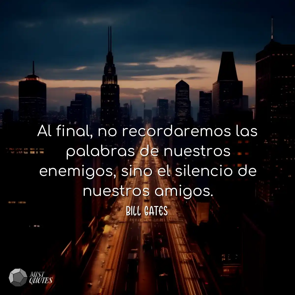 Al final, no recordaremos las palabras de nuestros