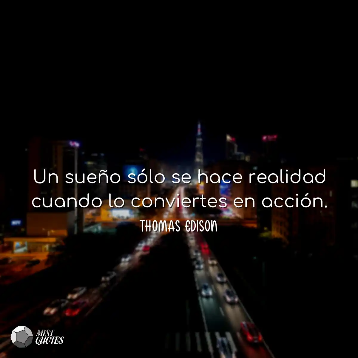 Un sueño sólo se hace realidad cuando 