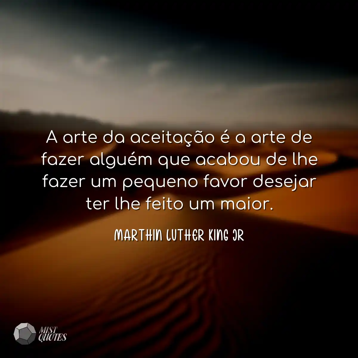 A arte da aceitação é a arte de fazer