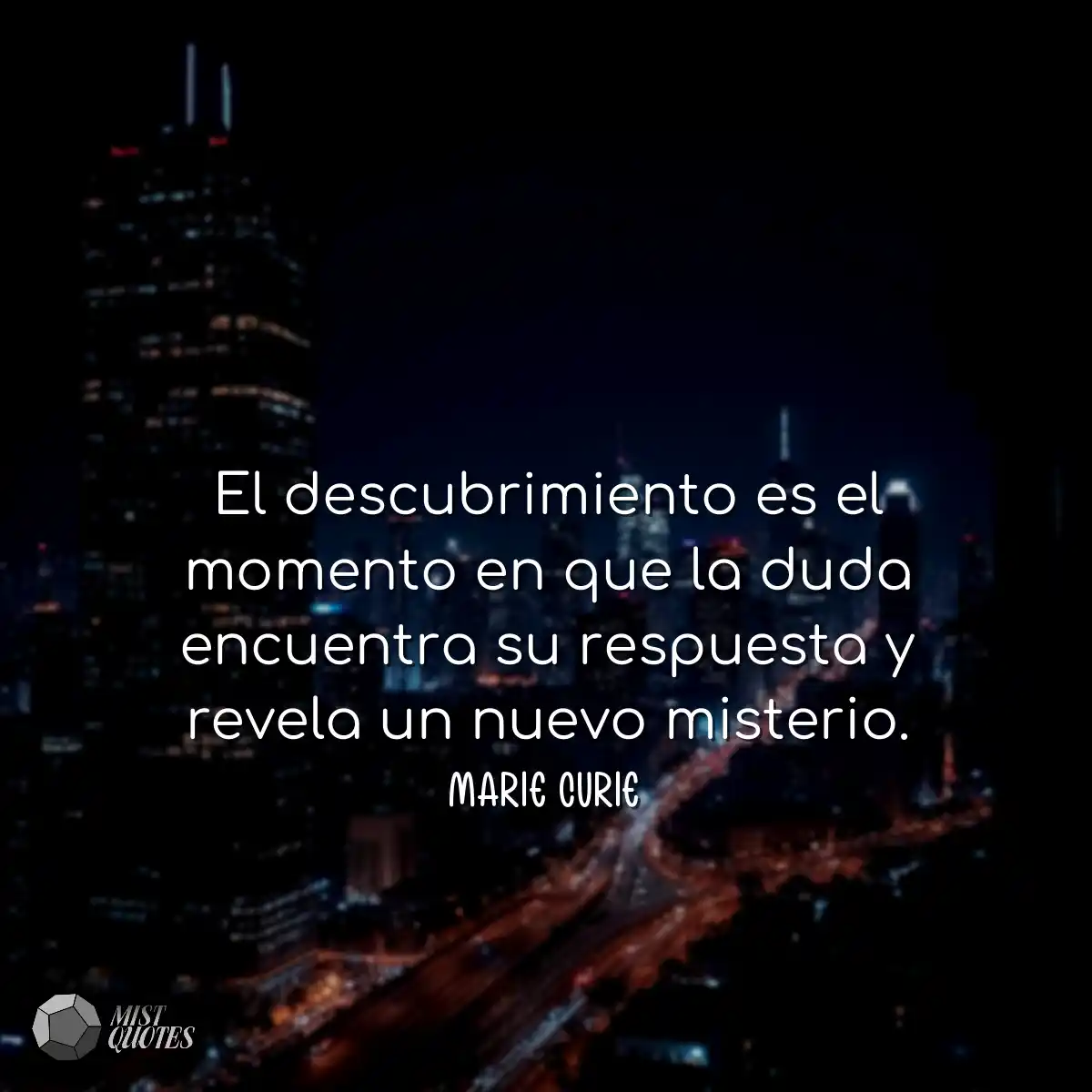 El descubrimiento es el momento en que la duda enc