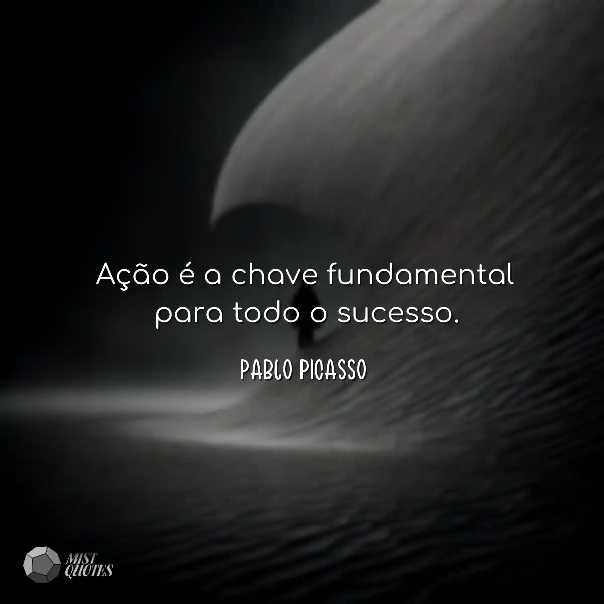 Ação é a chave fundamental para todo 